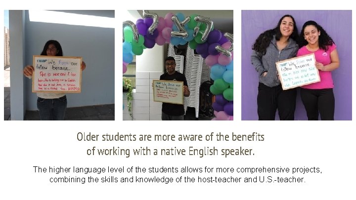 Older students are more aware of the benefits of working with a native English