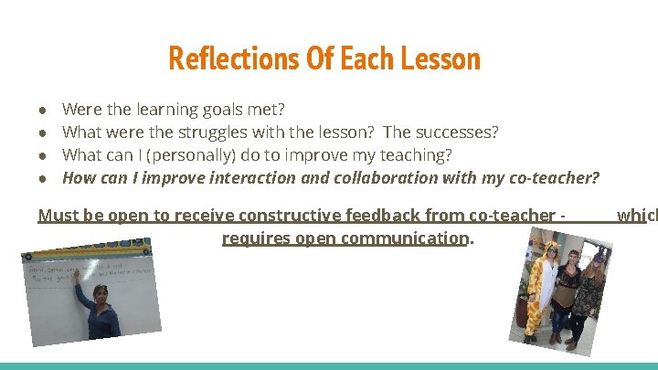 Reflections Of Each Lesson ● ● Were the learning goals met? What were the
