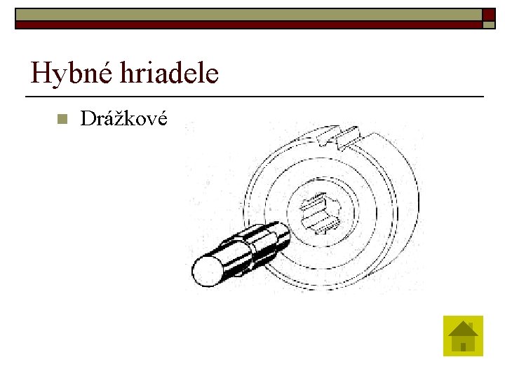Hybné hriadele n Drážkové 