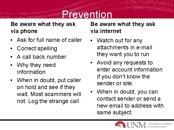 Prevention Be aware what they ask via phone Be aware what they ask via Prevention Be aware what they ask via phone Be aware what they ask via