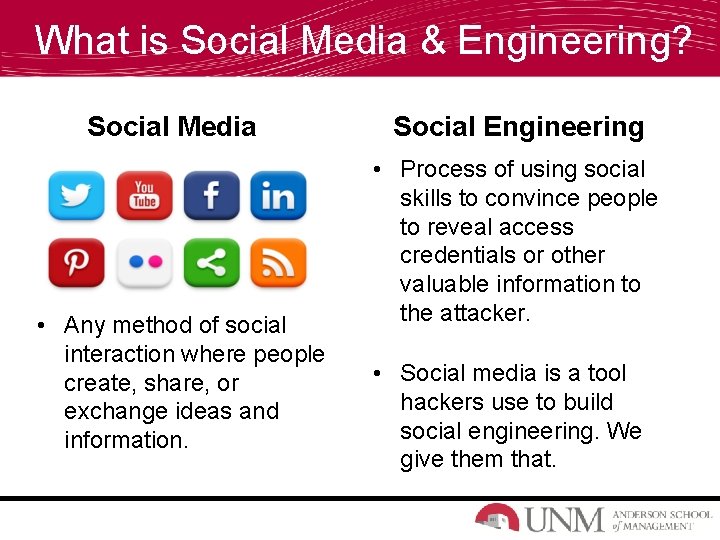 What is Social Media & Engineering? Social Media • Any method of social interaction What is Social Media & Engineering? Social Media • Any method of social interaction