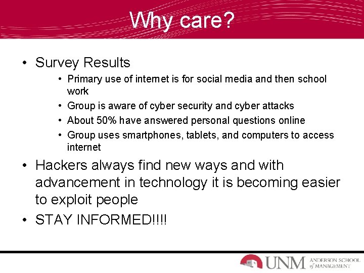 Why care? • Survey Results • Primary use of internet is for social media Why care? • Survey Results • Primary use of internet is for social media