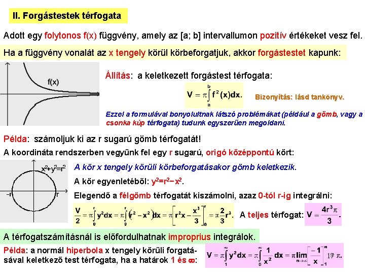 II. Forgástestek térfogata Adott egy folytonos f(x) függvény, amely az [a; b] intervallumon pozitív