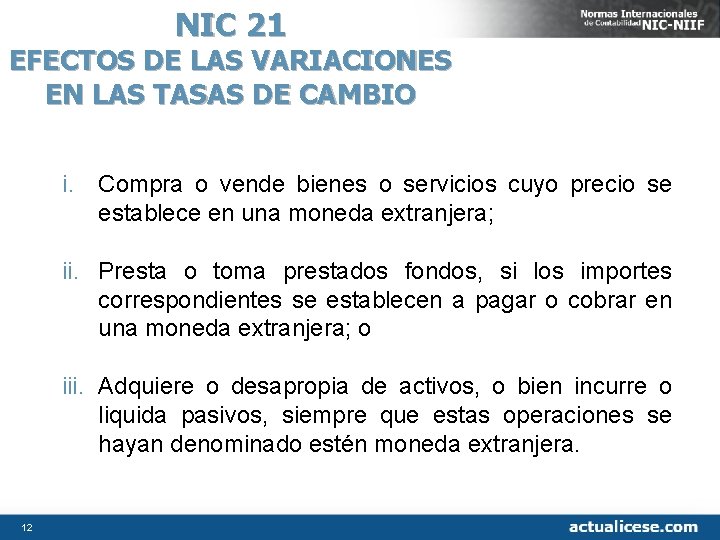 NIC 21 EFECTOS DE LAS VARIACIONES EN LAS TASAS DE CAMBIO i. Compra o