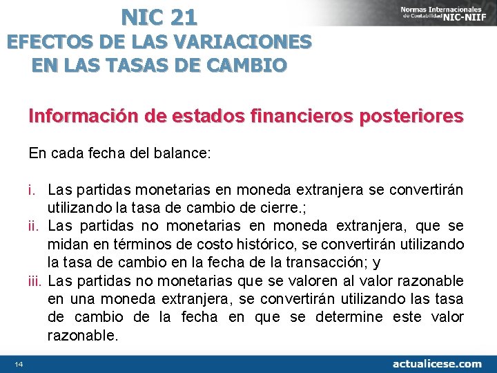 NIC 21 EFECTOS DE LAS VARIACIONES EN LAS TASAS DE CAMBIO Información de estados