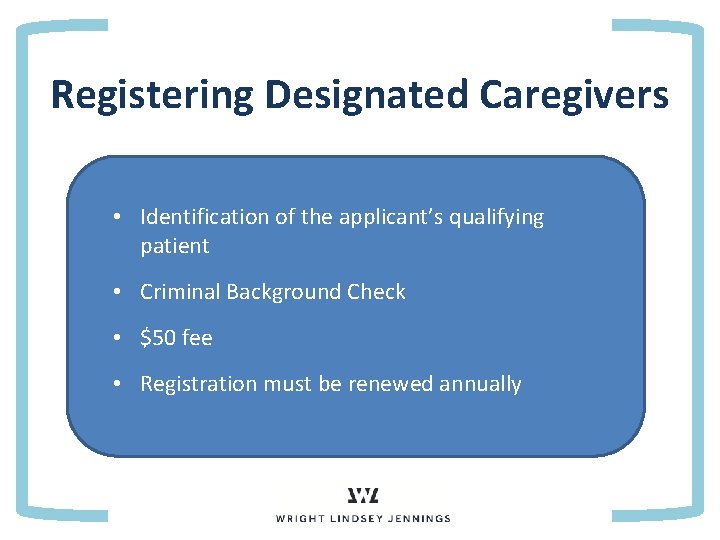 Registering Designated Caregivers • Point 1 • Identification of the applicant’s qualifying patient 2