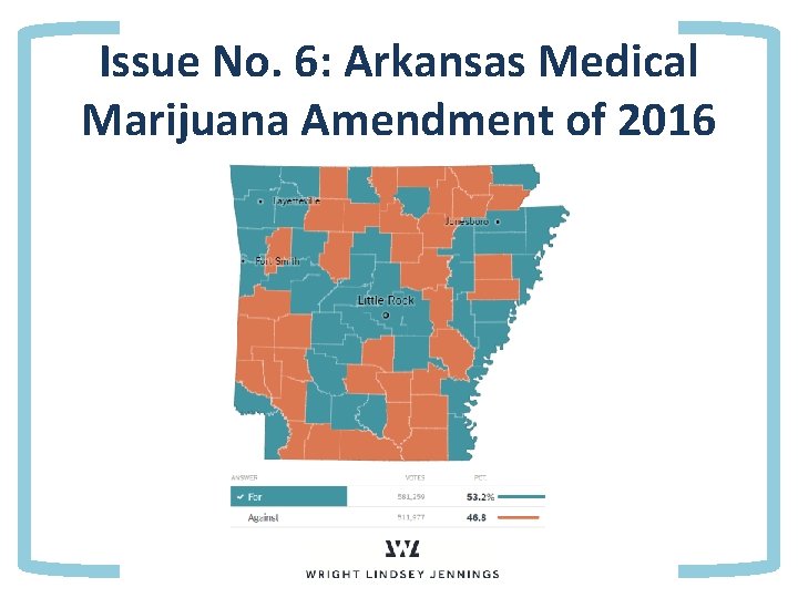 Issue No. 6: Arkansas Medical Marijuana Amendment of 2016 