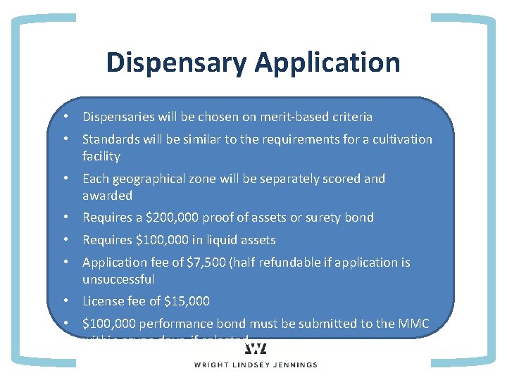 Dispensary Application • Dispensaries will be chosen on merit-based criteria • • Standards Pointwill