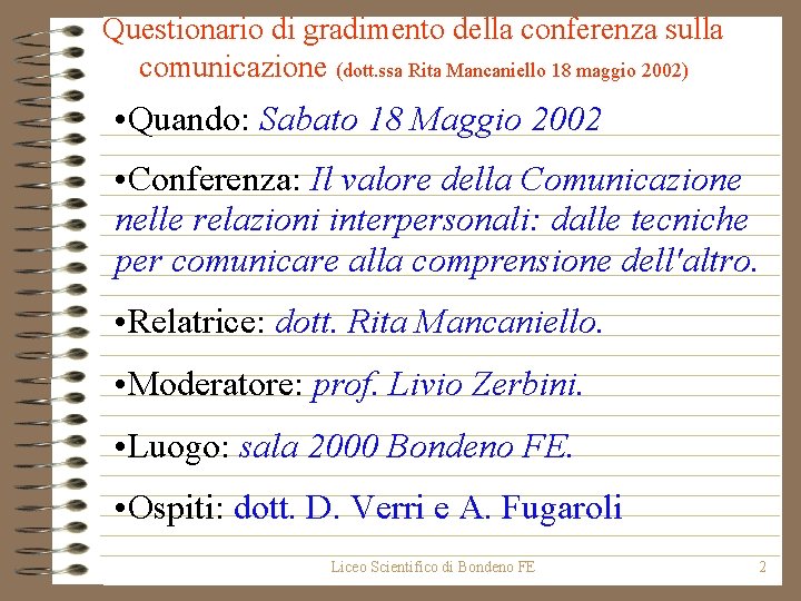 Questionario di gradimento della conferenza sulla comunicazione (dott. ssa Rita Mancaniello 18 maggio 2002)