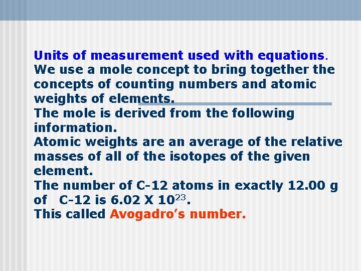 Units of measurement used with equations. We use a mole concept to bring together