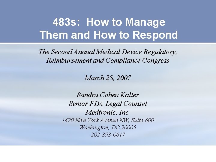 483 s: How to Manage Them and How to Respond The Second Annual Medical