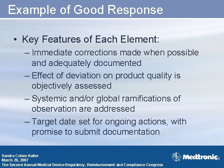 Example of Good Response • Key Features of Each Element: – Immediate corrections made