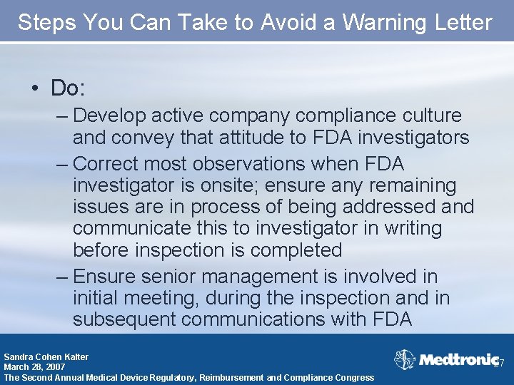 Steps You Can Take to Avoid a Warning Letter • Do: – Develop active