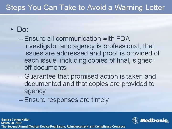 Steps You Can Take to Avoid a Warning Letter • Do: – Ensure all