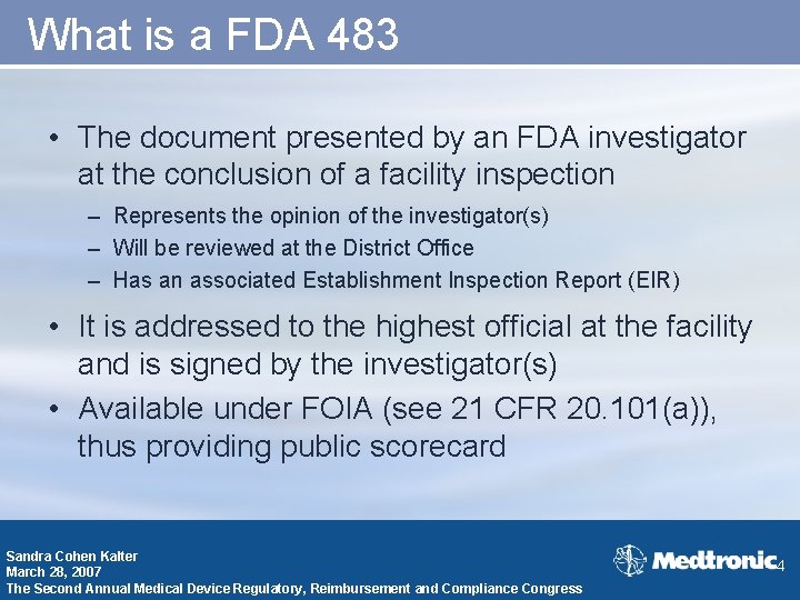 What is a FDA 483 • The document presented by an FDA investigator at