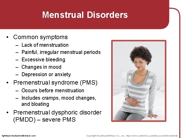 Menstrual Disorders • Common symptoms – – – Lack of menstruation Painful, irregular menstrual