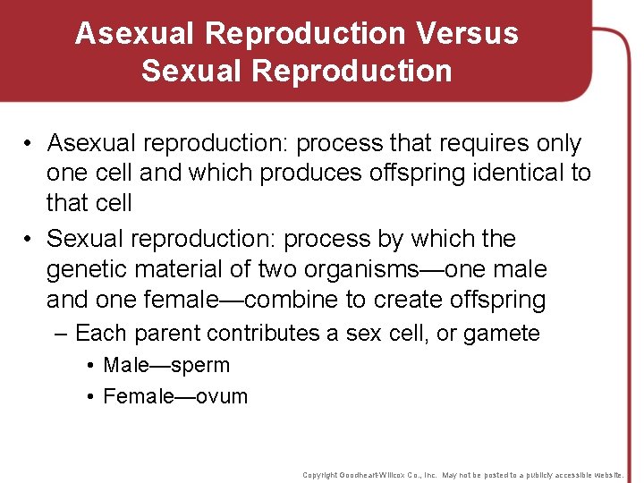 Asexual Reproduction Versus Sexual Reproduction • Asexual reproduction: process that requires only one cell