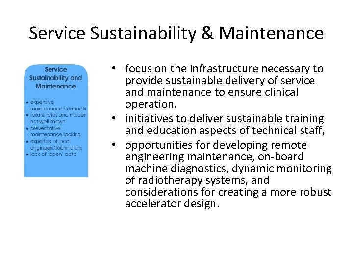 Service Sustainability & Maintenance • focus on the infrastructure necessary to provide sustainable delivery