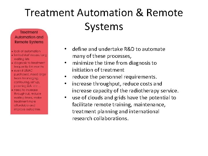 Treatment Automation & Remote Systems • define and undertake R&D to automate many of