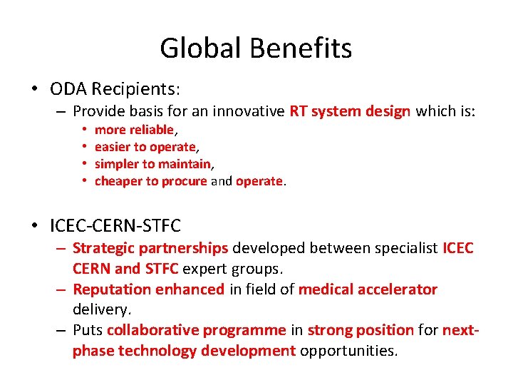 Global Benefits • ODA Recipients: – Provide basis for an innovative RT system design