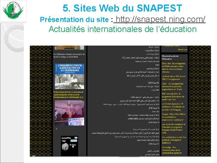 5. Sites Web du SNAPEST Présentation du site : http: //snapest. ning. com/ Actualités