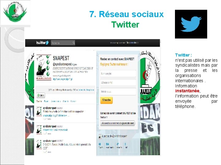  7. Réseau sociaux Twitter : n’est pas utilisé par les syndicalistes mais par