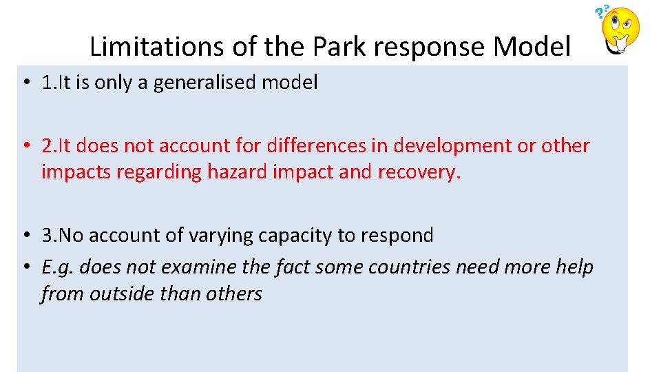 Limitations of the Park response Model • 1. It is only a generalised model