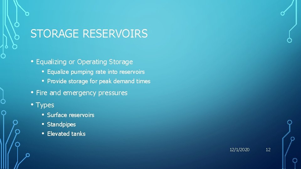 STORAGE RESERVOIRS • Equalizing or Operating Storage • • Equalize pumping rate into reservoirs