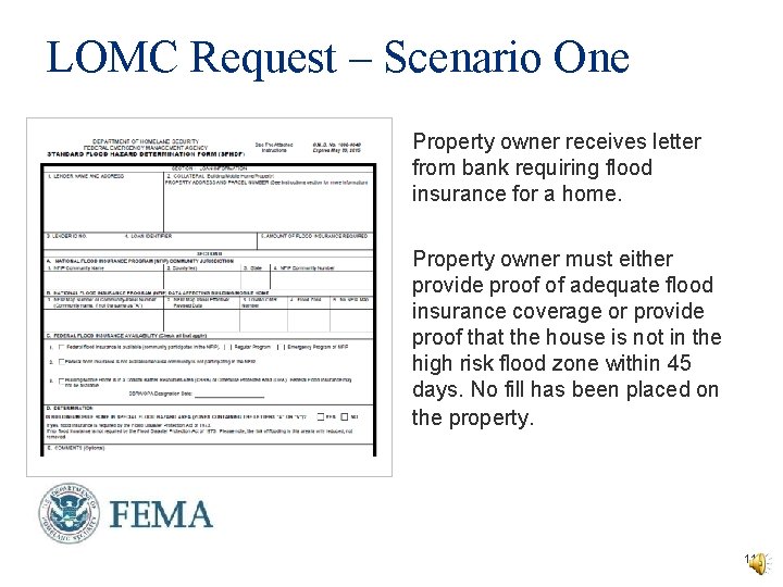 LOMC Request – Scenario One Property owner receives letter from bank requiring flood insurance