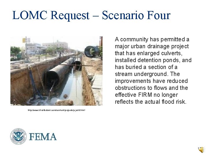 LOMC Request – Scenario Four A community has permitted a major urban drainage project LOMC Request – Scenario Four A community has permitted a major urban drainage project