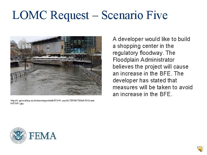 LOMC Request – Scenario Five A developer would like to build a shopping center LOMC Request – Scenario Five A developer would like to build a shopping center