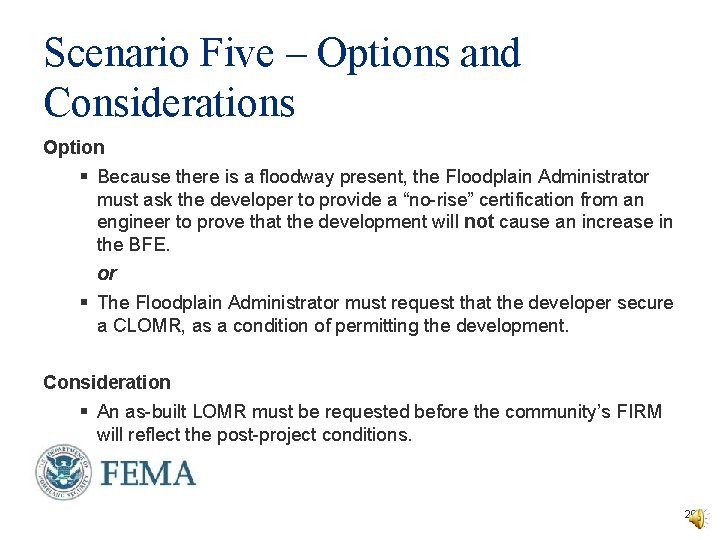 Scenario Five – Options and Considerations Option § Because there is a floodway present,