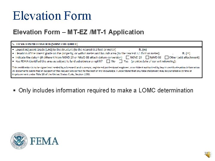 Elevation Form – MT-EZ /MT-1 Application § Only includes information required to make a