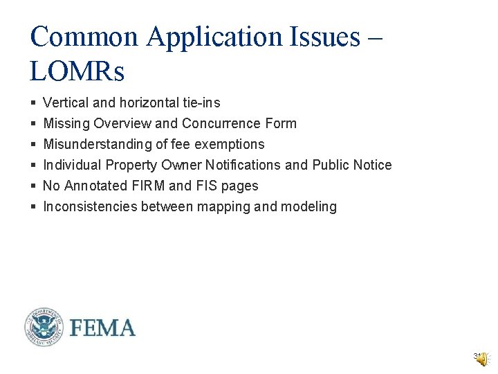 Common Application Issues – LOMRs § § § Vertical and horizontal tie-ins Missing Overview