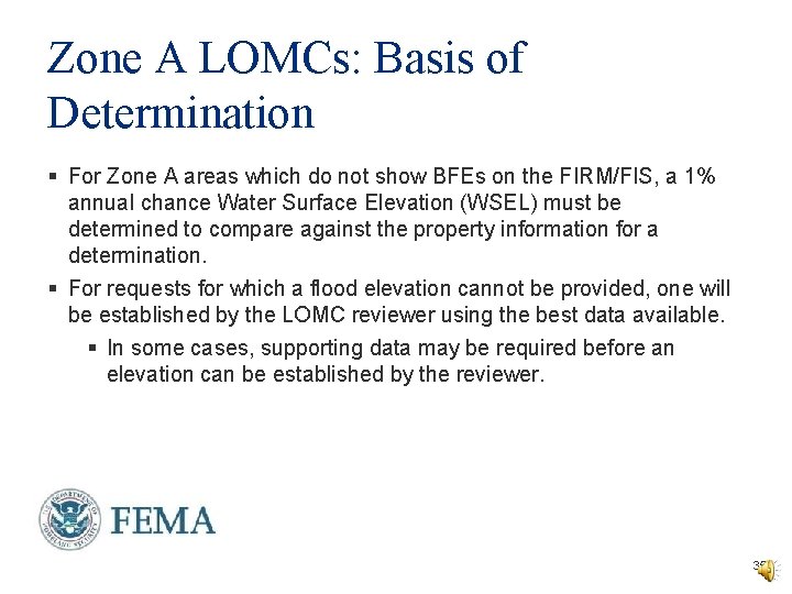 Zone A LOMCs: Basis of Determination § For Zone A areas which do not Zone A LOMCs: Basis of Determination § For Zone A areas which do not