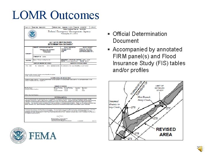 LOMR Outcomes § Official Determination Document § Accompanied by annotated FIRM panel(s) and Flood LOMR Outcomes § Official Determination Document § Accompanied by annotated FIRM panel(s) and Flood