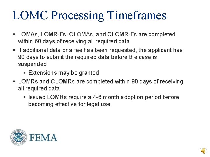 LOMC Processing Timeframes § LOMAs, LOMR-Fs, CLOMAs, and CLOMR-Fs are completed within 60 days