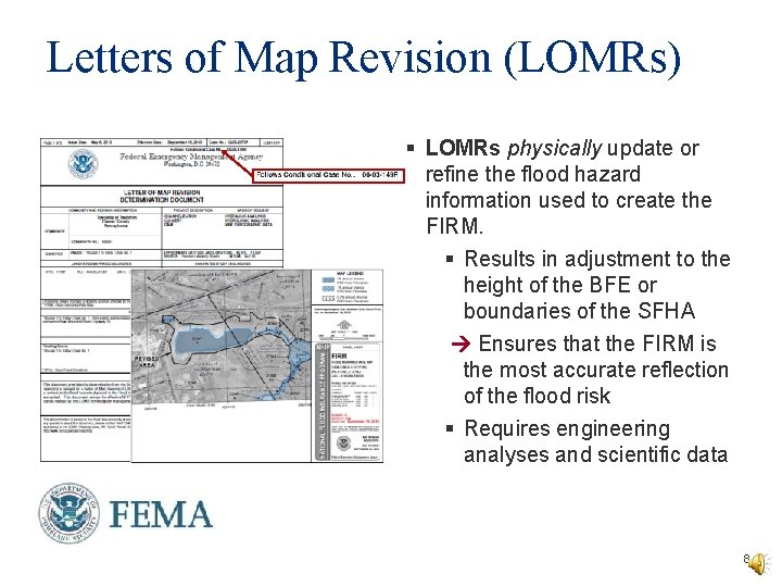 Letters of Map Revision (LOMRs) § LOMRs physically update or refine the flood hazard