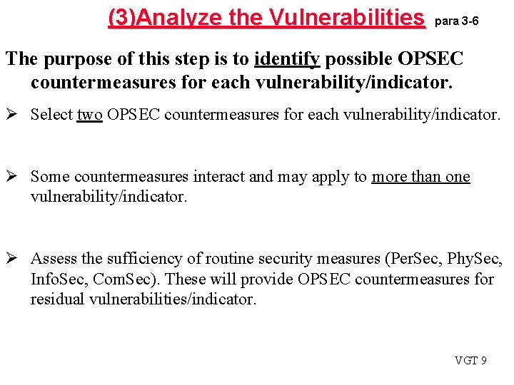 (3)Analyze the Vulnerabilities para 3 -6 The purpose of this step is to identify (3)Analyze the Vulnerabilities para 3 -6 The purpose of this step is to identify