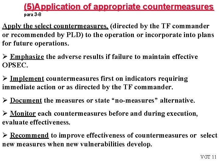 (5)Application of appropriate countermeasures para 3 -8 Apply the select countermeasures, (directed by the (5)Application of appropriate countermeasures para 3 -8 Apply the select countermeasures, (directed by the