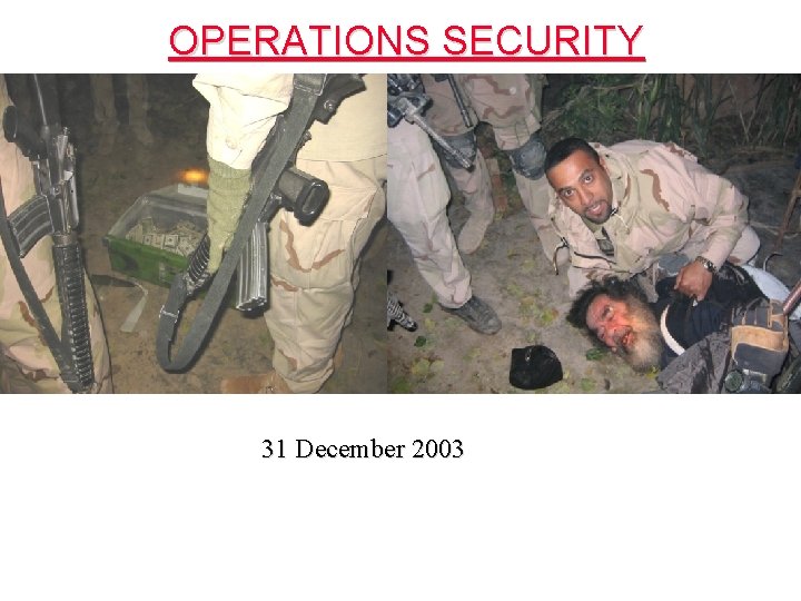 OPERATIONS SECURITY 31 December 2003 OPERATIONS SECURITY 31 December 2003