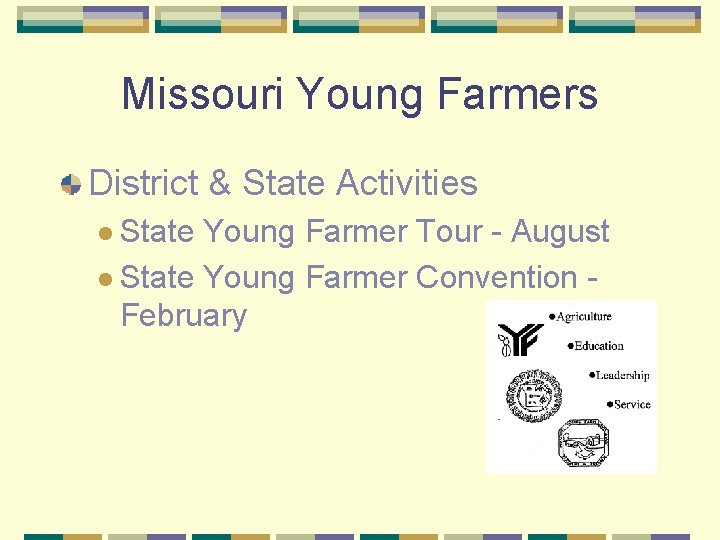 Missouri Young Farmers District & State Activities l State Young Farmer Tour - August Missouri Young Farmers District & State Activities l State Young Farmer Tour - August