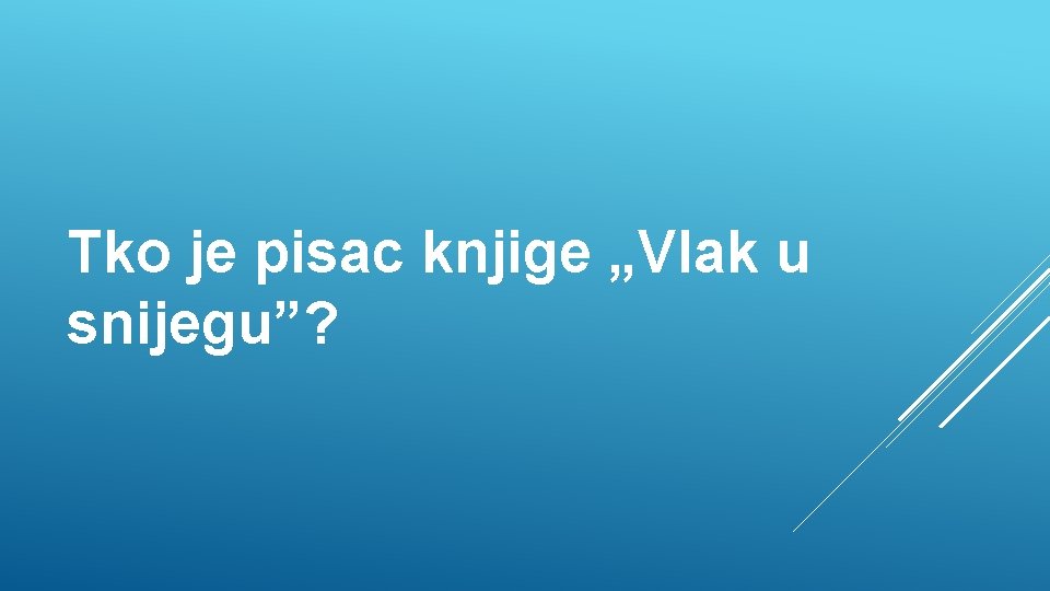 Tko je pisac knjige „Vlak u snijegu”? 