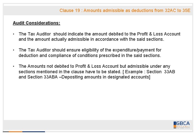 Clause 19 : Amounts admissible as deductions from 32 AC to 35 E Audit