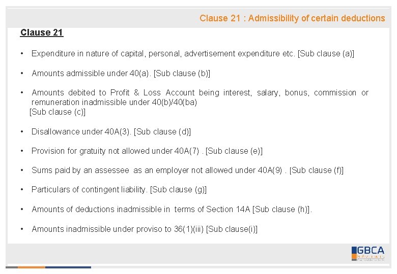 Clause 21 : Admissibility of certain deductions Clause 21 • Expenditure in nature of