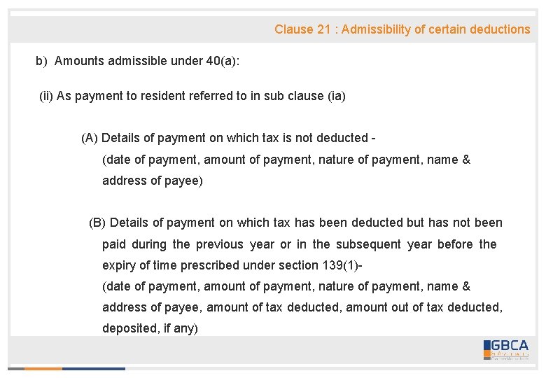 Clause 21 : Admissibility of certain deductions b) Amounts admissible under 40(a): (ii) As