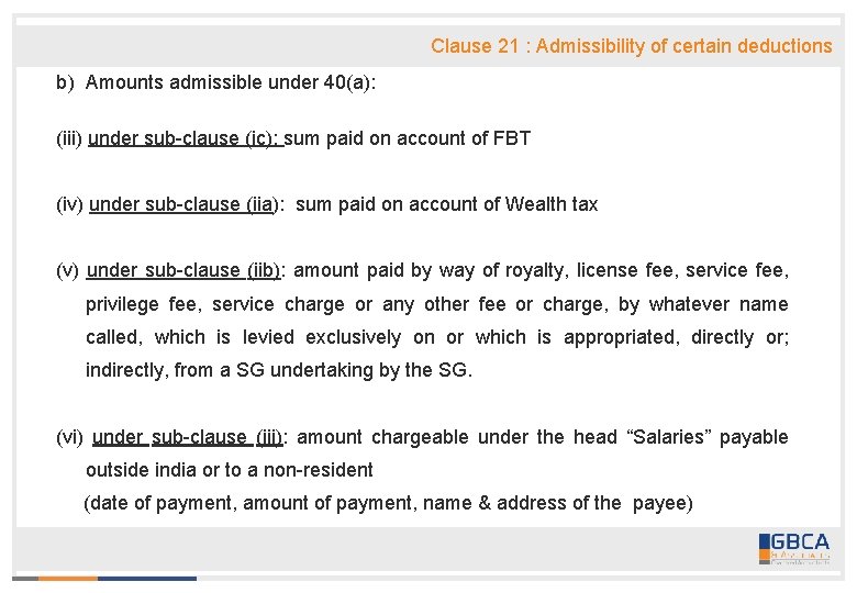 Clause 21 : Admissibility of certain deductions b) Amounts admissible under 40(a): (iii) under