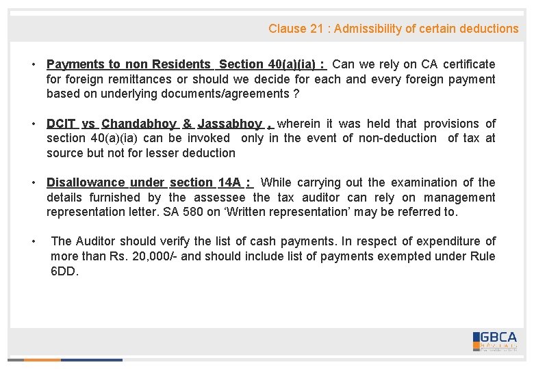 Clause 21 : Admissibility of certain deductions • Payments to non Residents Section 40(a)(ia)