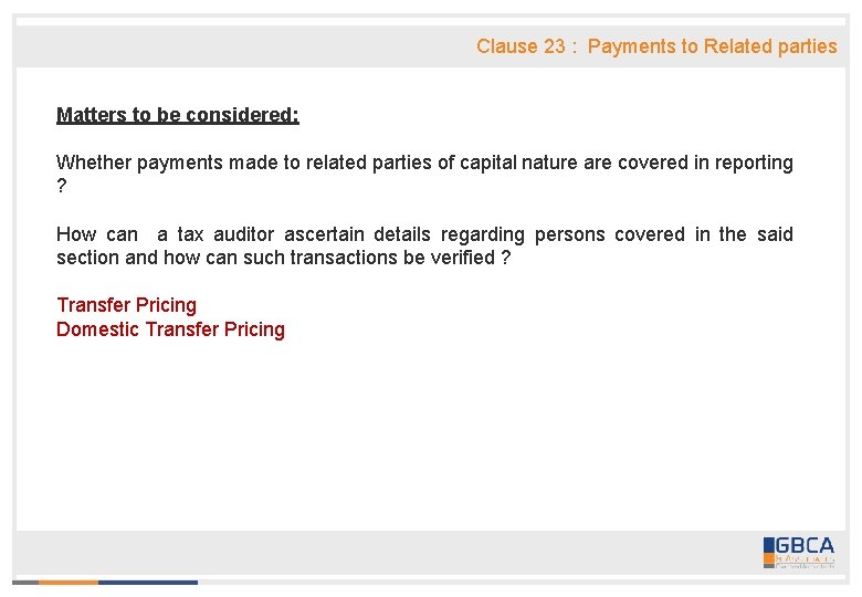 Clause 23 : Payments to Related parties Matters to be considered: Whether payments made
