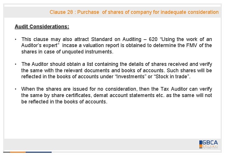 Clause 28 : Purchase of shares of company for inadequate consideration Audit Considerations: •